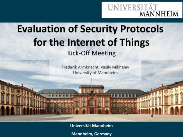 Evaluation of Security Protocols for the Internet of Things Kick-Off Meeting