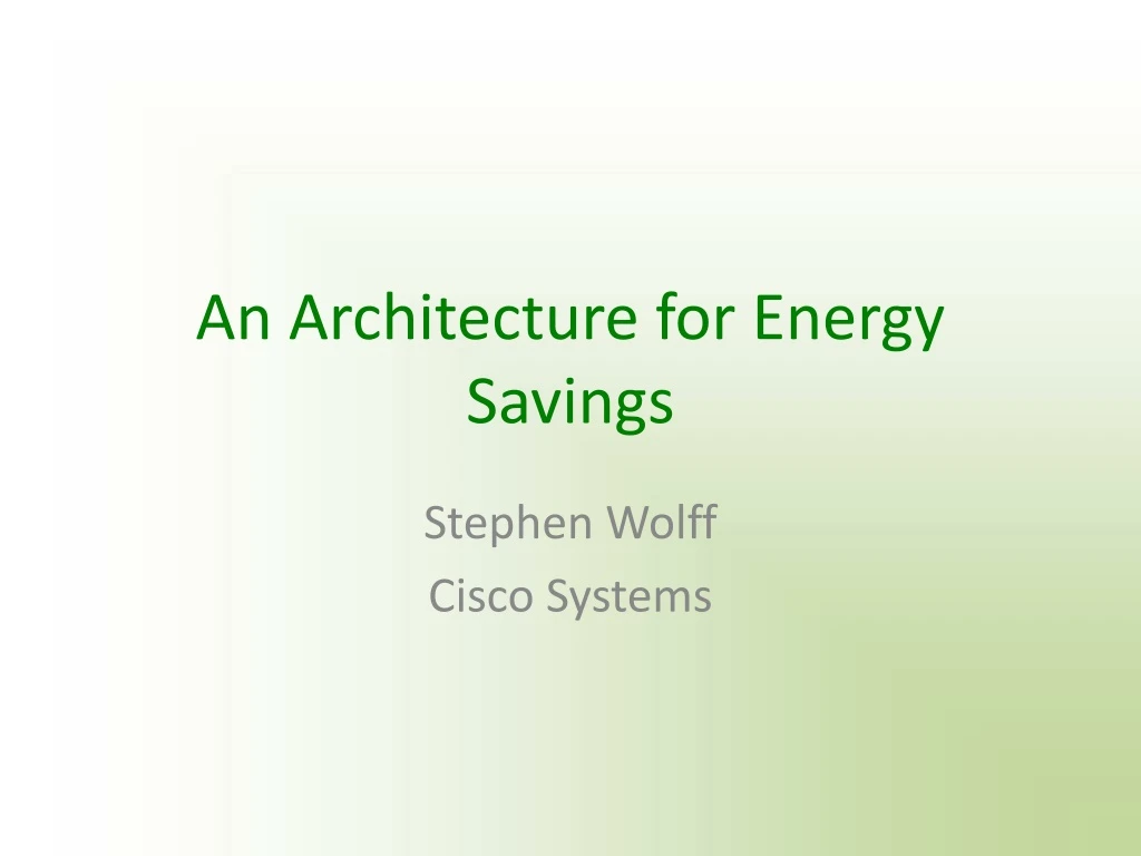 an architecture for energy savings