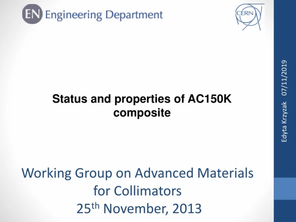 Status and properties of AC150K composite
