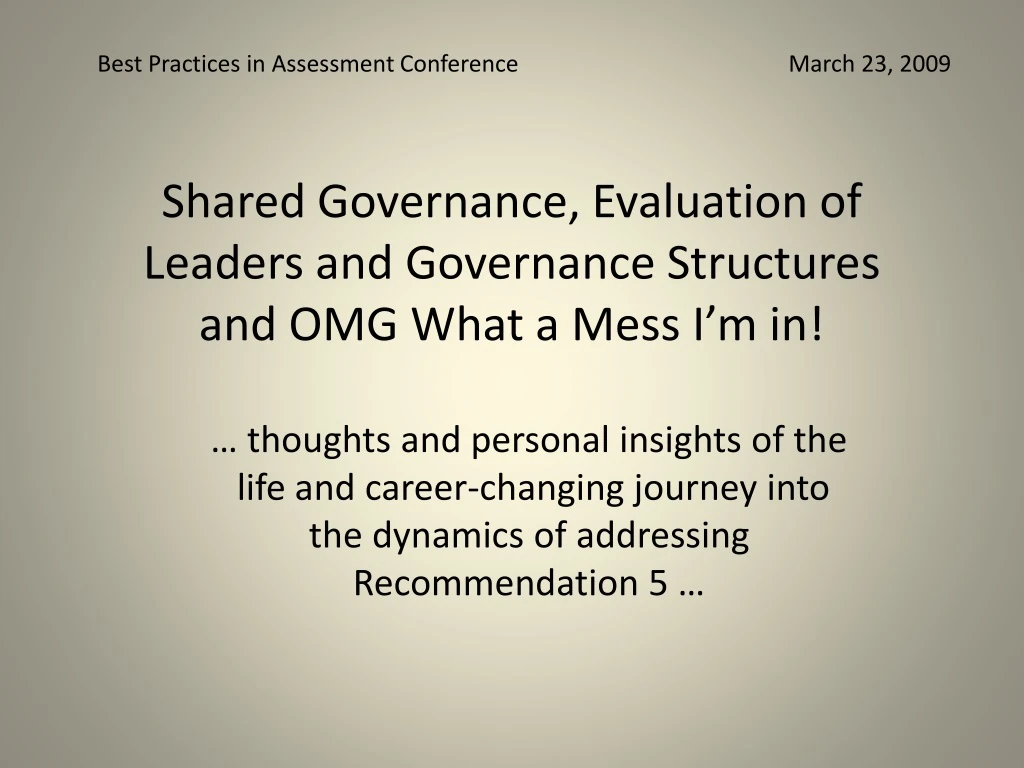 shared governance evaluation of leaders and governance structures and omg what a mess i m in