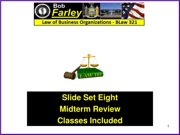 Slide Set Eight Midterm Review Classes Included