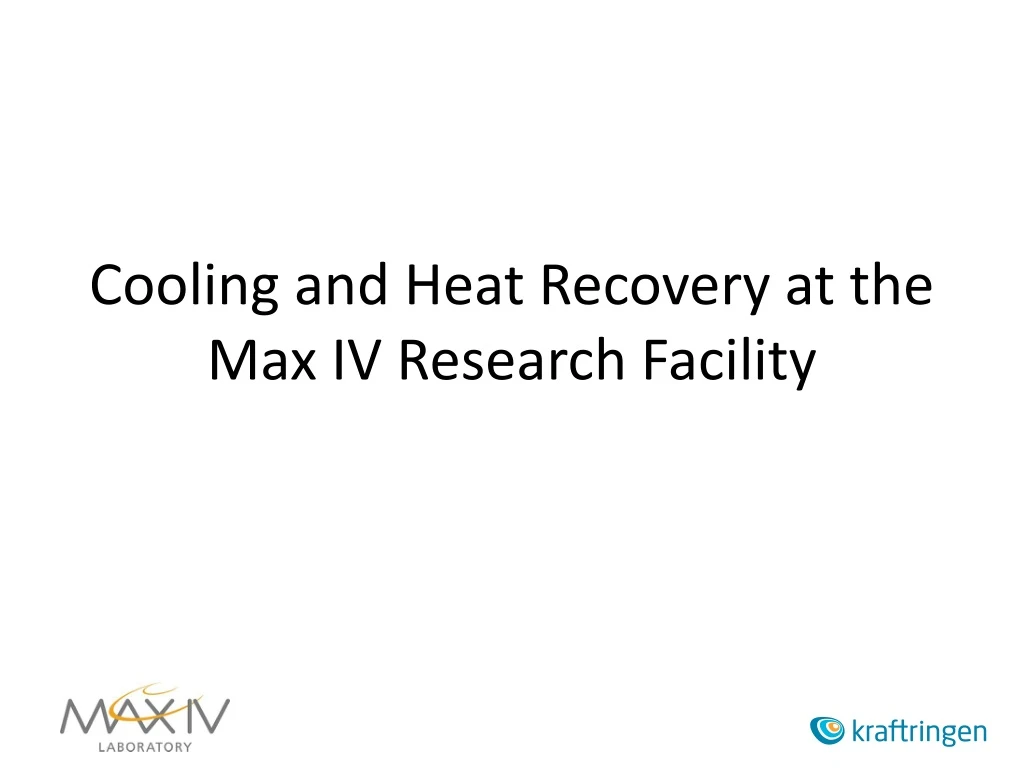 cooling and heat recovery at the max iv research facility
