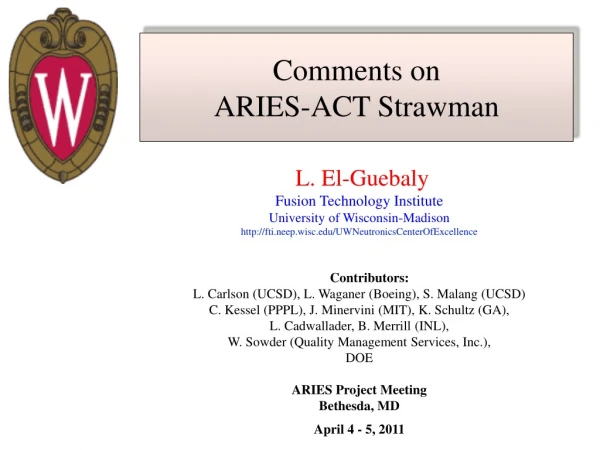 Comments on ARIES -ACT Strawman