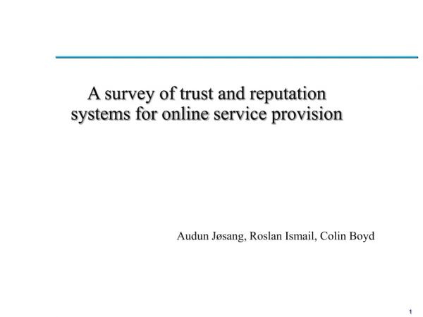 A survey of trust and reputation systems for online service provision