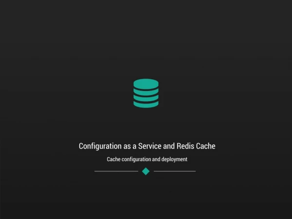 Configuration as a Service and Redis Cache