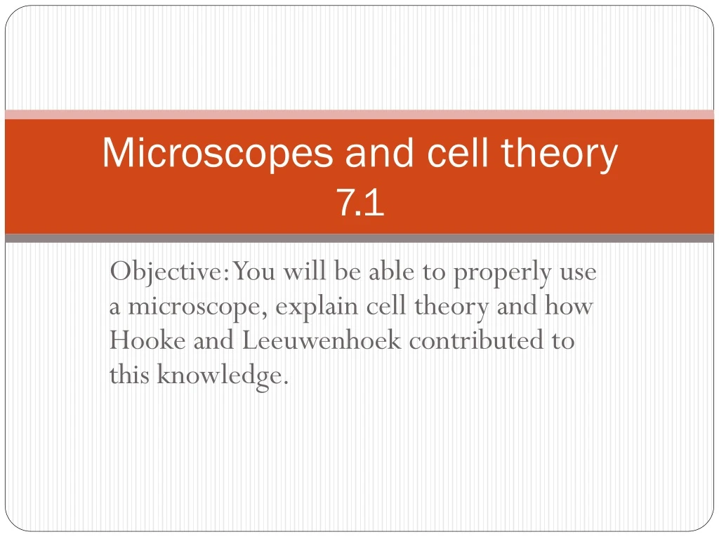 microscopes and cell theory 7 1