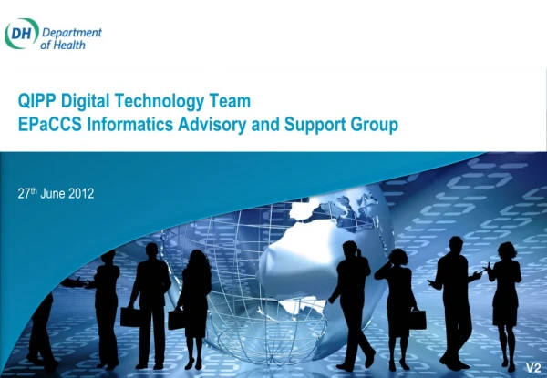QIPP Digital Technology Team EPaCCS Informatics Advisory and Support Group
