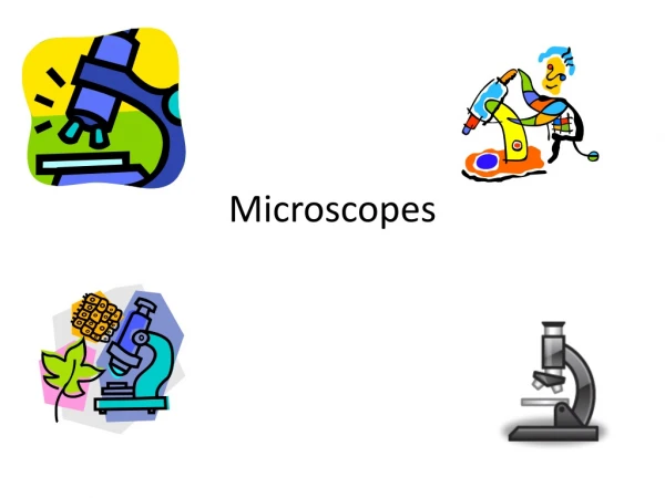 Microscopes