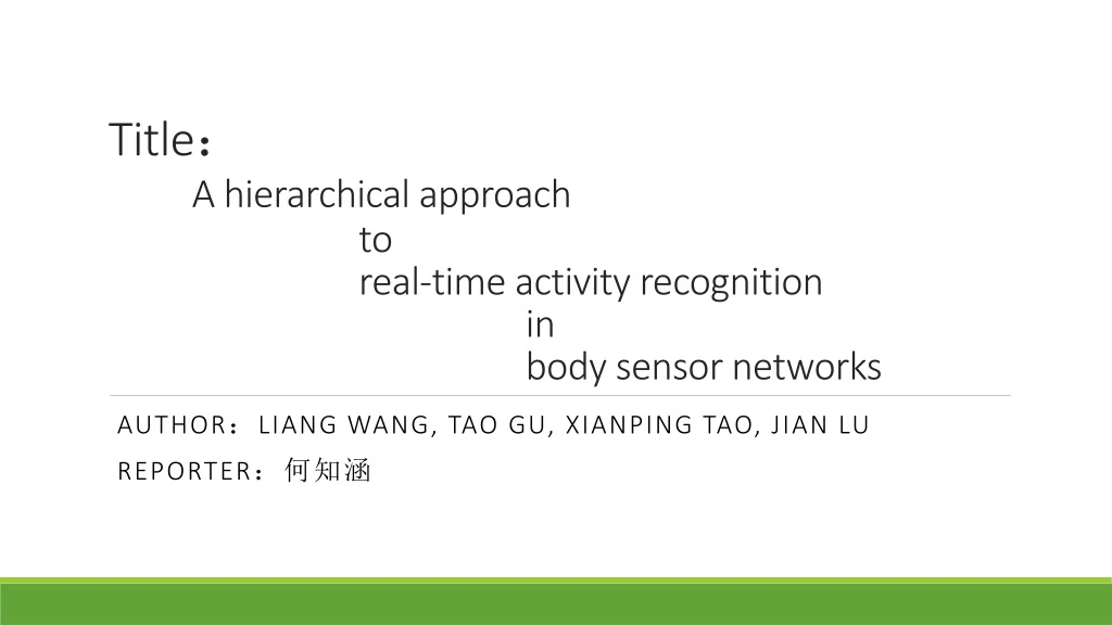 title a hierarchical approach to real time activity recognition in body sensor networks