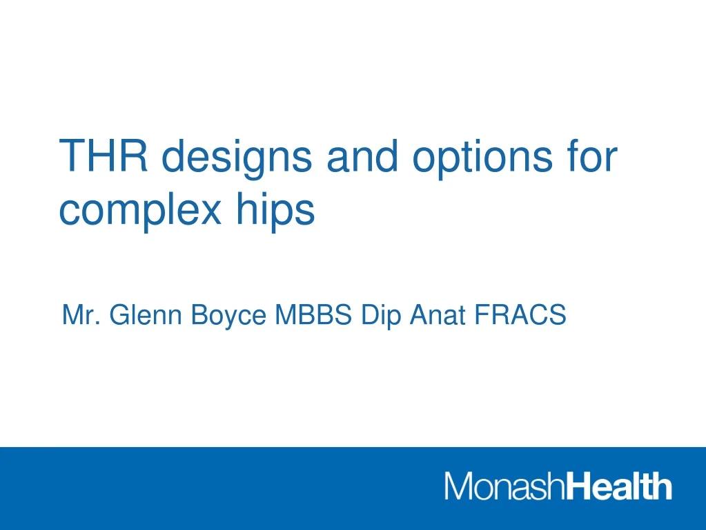 thr designs and options for complex hips
