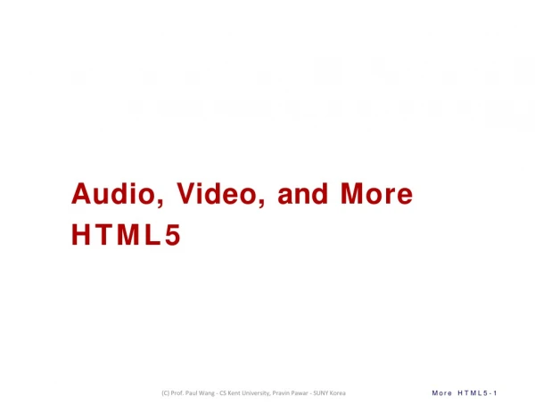Audio, Video, and More HTML5