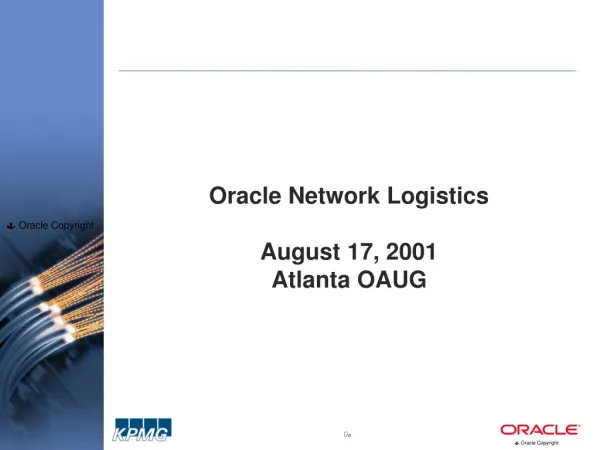 Oracle Network Logistics August 17, 2001 Atlanta OAUG