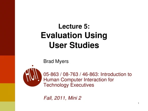 Lecture 5: Evaluation Using User Studies