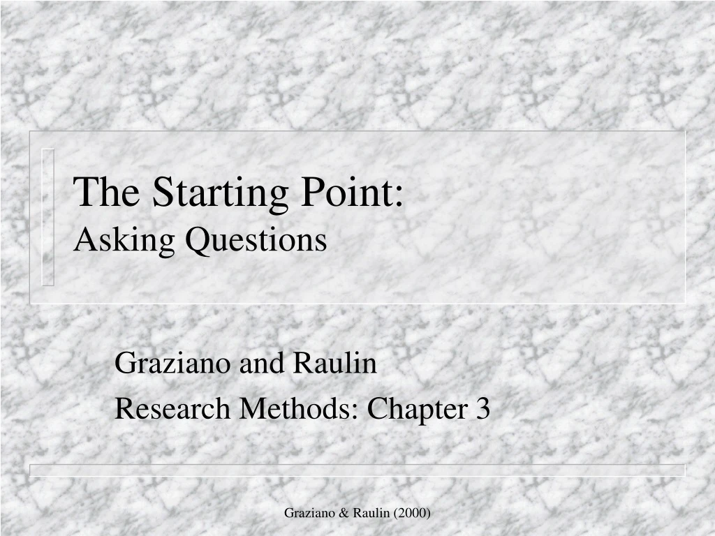the starting point asking questions