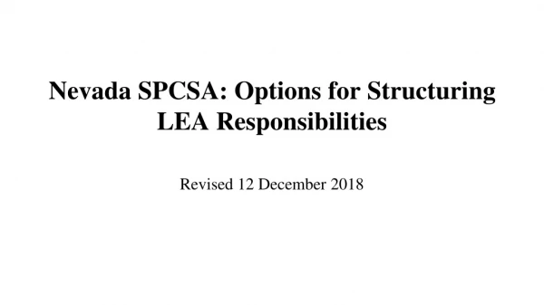 Nevada SPCSA : Options for Structuring LEA Responsibilities