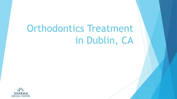 Orthodontics Treatment in Dublin, CA