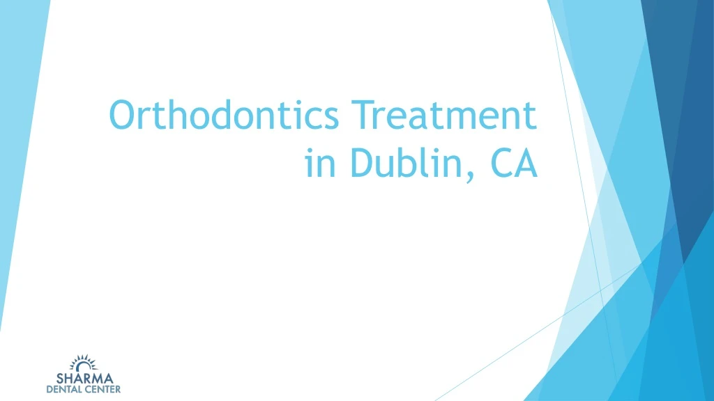 orthodontics treatment in dublin ca