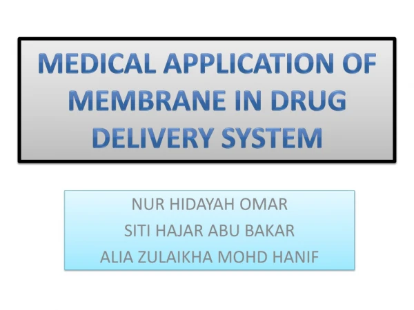 Medical Application of Membrane in Drug Delivery System