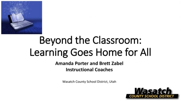 Beyond the Classroom: Learning Goes Home for All