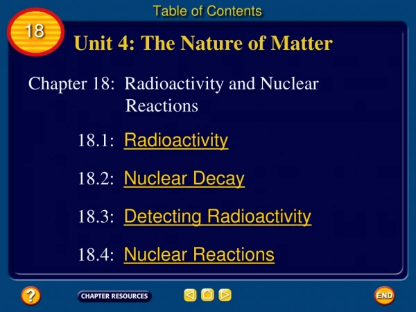 Chapter 18: Radioactivity and Nuclear 		 Reactions
