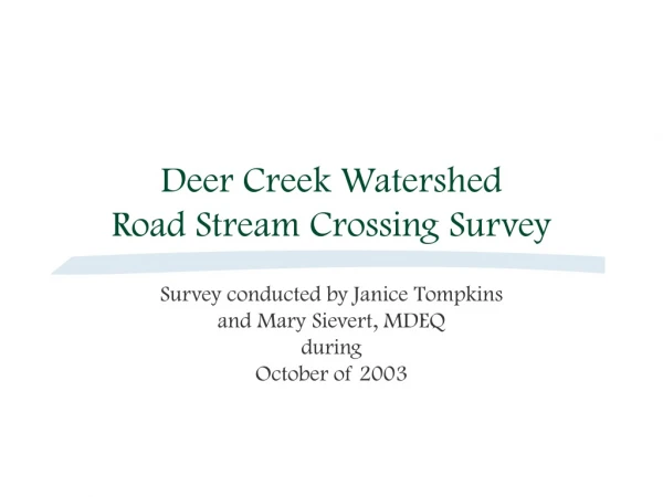Deer Creek Watershed Road Stream Crossing Survey