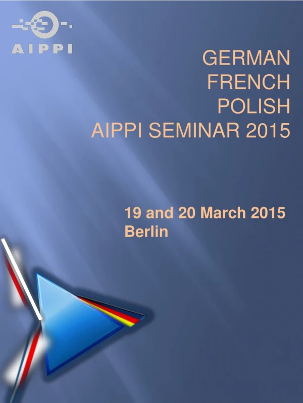 GERMAN FRENCH POLISH AIPPI SEMINAR 2015