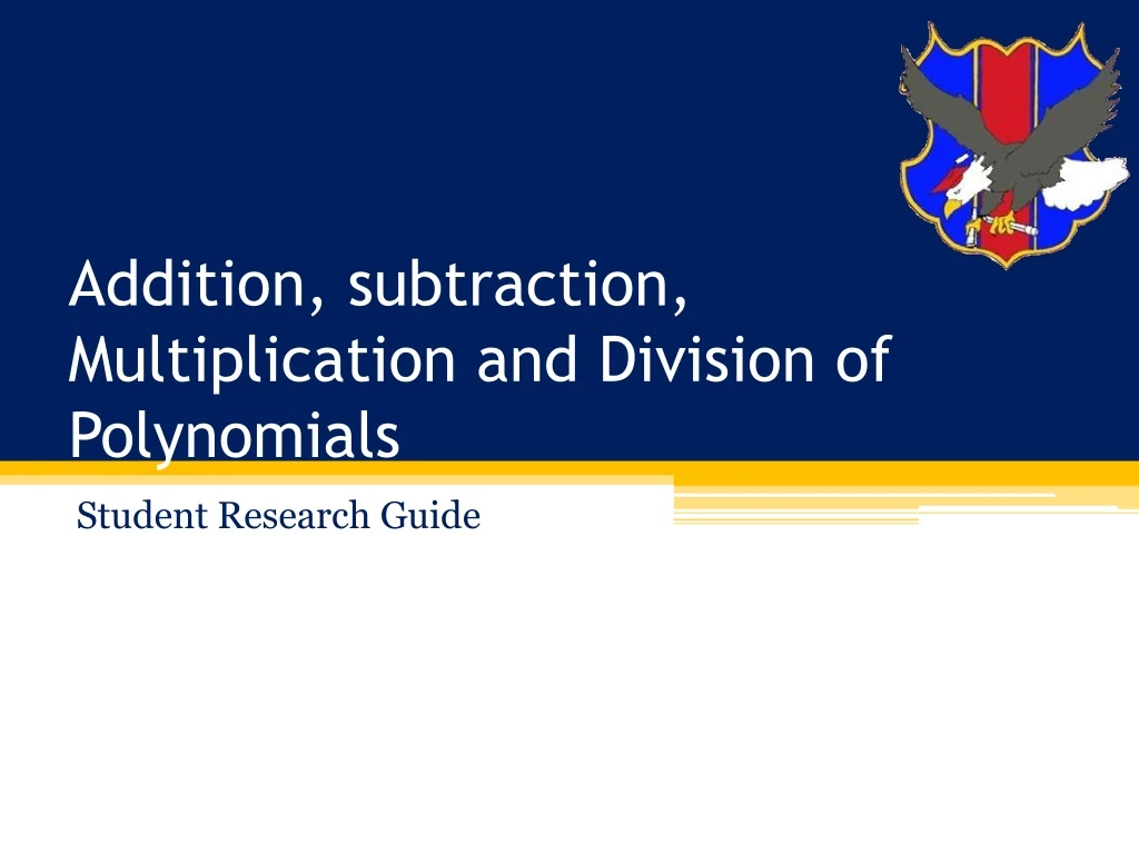 addition subtraction multiplication and division of polynomials