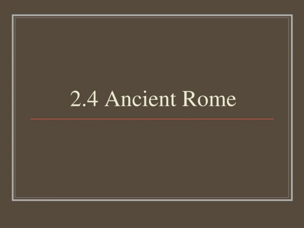 2.4 Ancient Rome