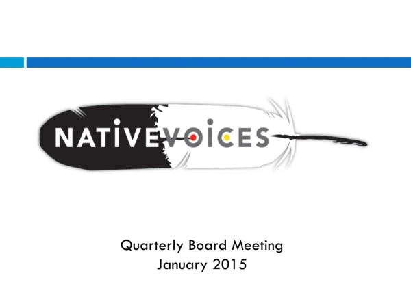 Quarterly Board Meeting January 2015