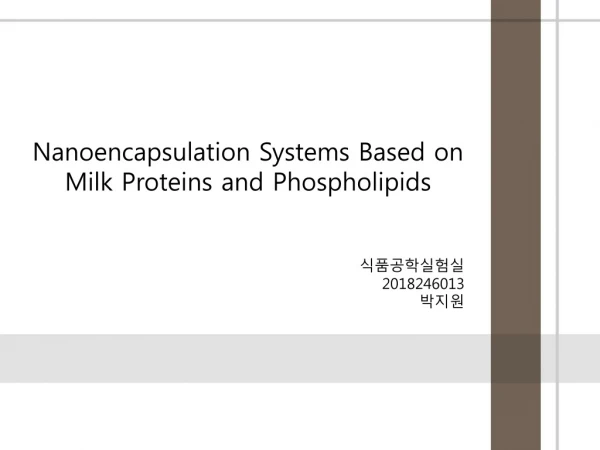 Nanoencapsulation Systems Based on Milk Proteins and Phospholipids