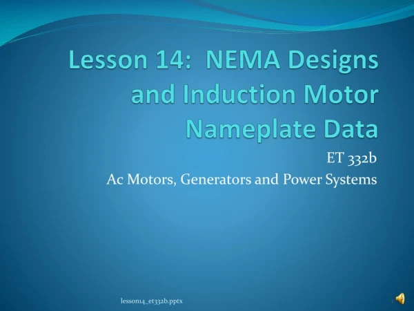 Lesson 14: NEMA Designs and Induction Motor Nameplate Data