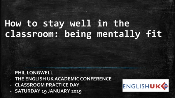 How to stay well in the classroom : being mentally fit