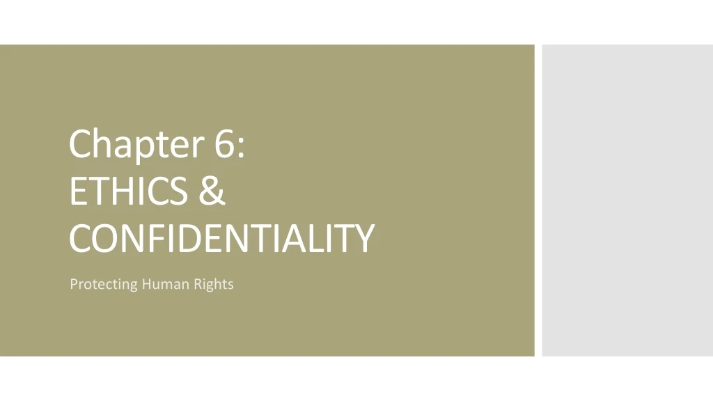 chapter 6 ethics confidentiality
