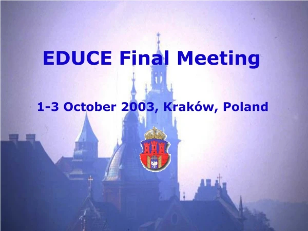 EDUCE Final Meeting
