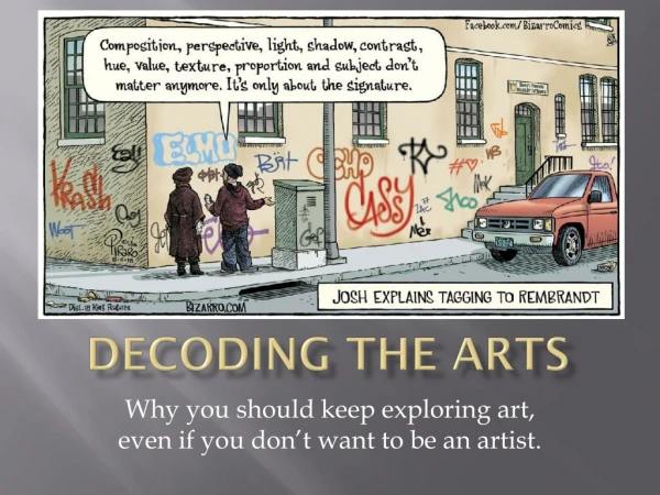 Decoding the arts