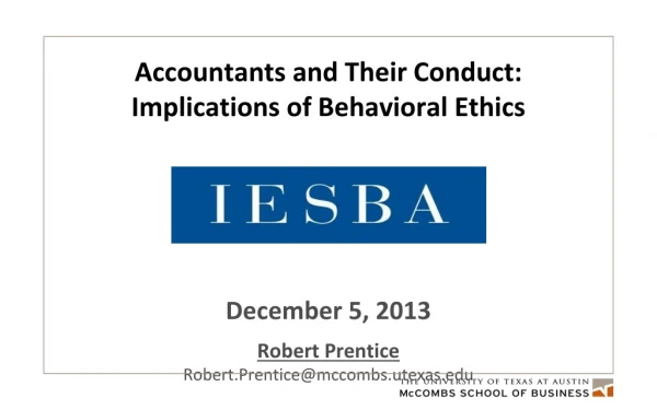 Accountants and Their Conduct: Implications of Behavioral Ethics