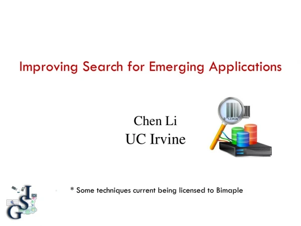 Improving Search for Emerging Applications