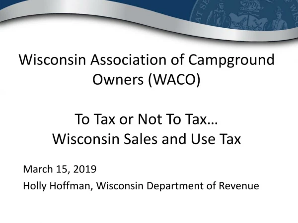 March 15, 2019 Holly Hoffman, Wisconsin Department of Revenue