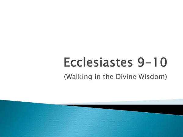 Ecclesiastes 9-10