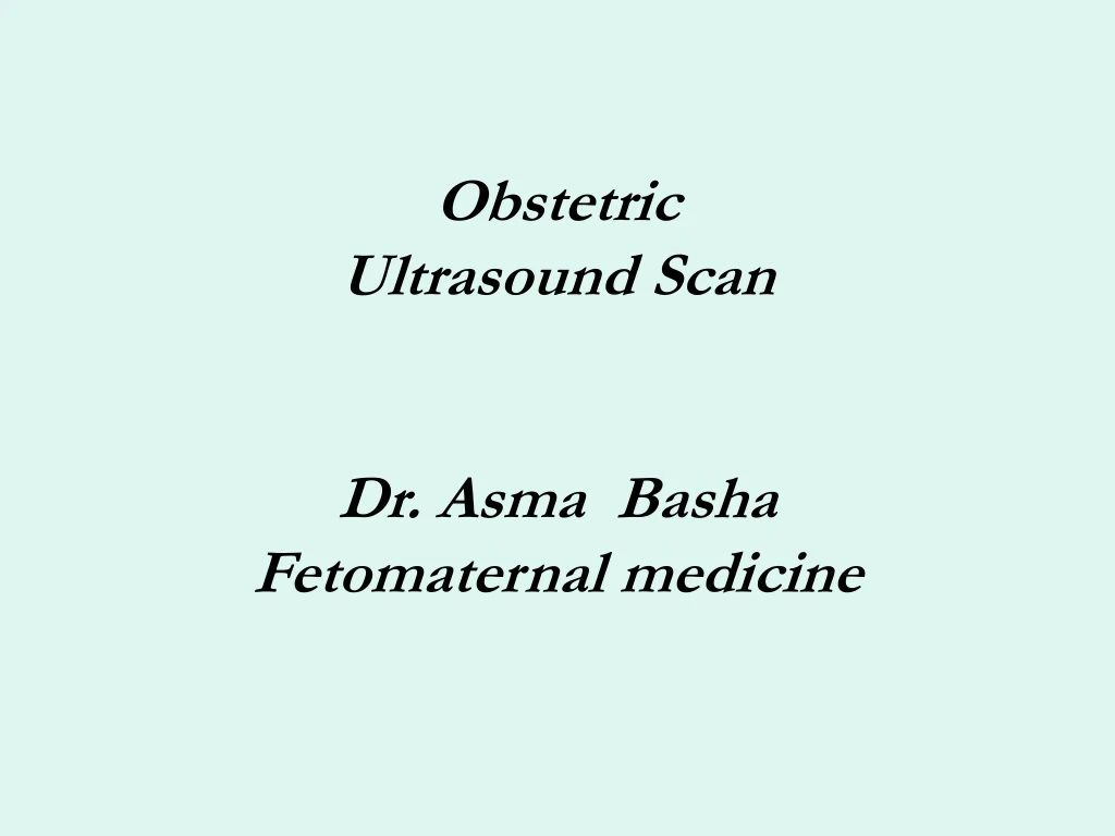 obstetric ultrasound scan dr asma basha