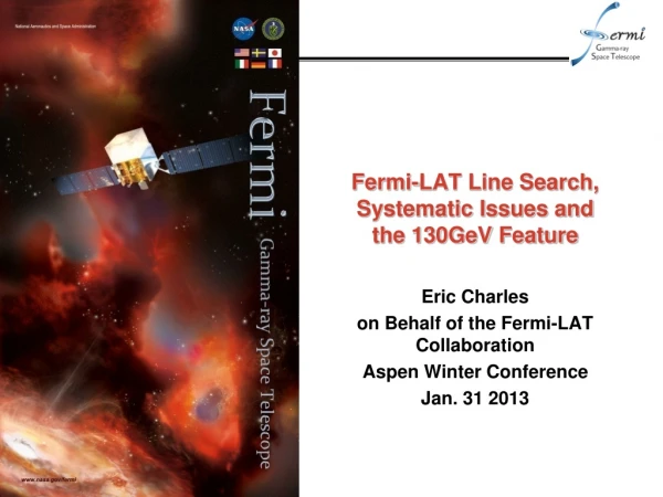 Fermi-LAT Line Search, Systematic Issues and the 130GeV Feature