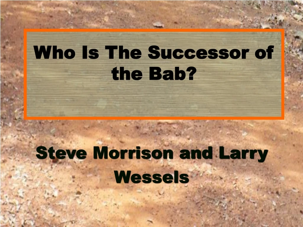 who is the successor of the bab