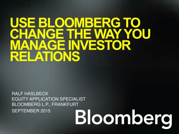 Use Bloomberg to change the way you manage investor relations