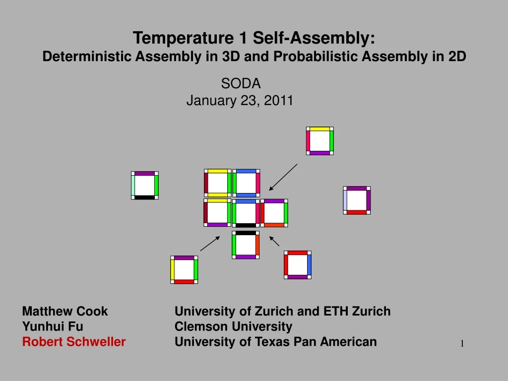 temperature 1 self assembly deterministic