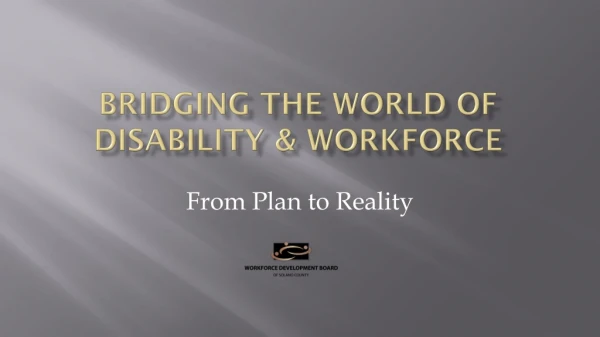 Bridging the World of Disability &amp; Workforce