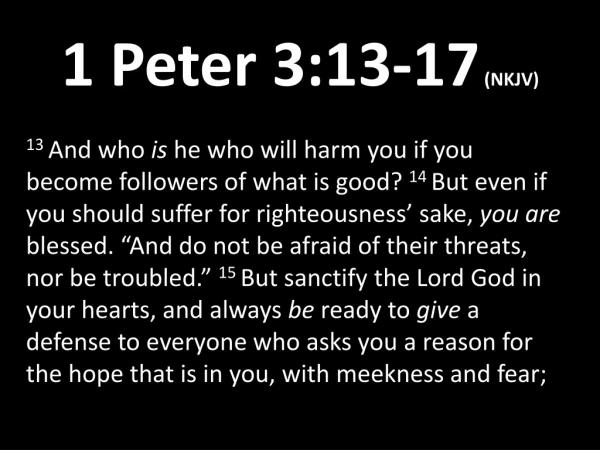 1 Peter 3:13-17 (NKJV)