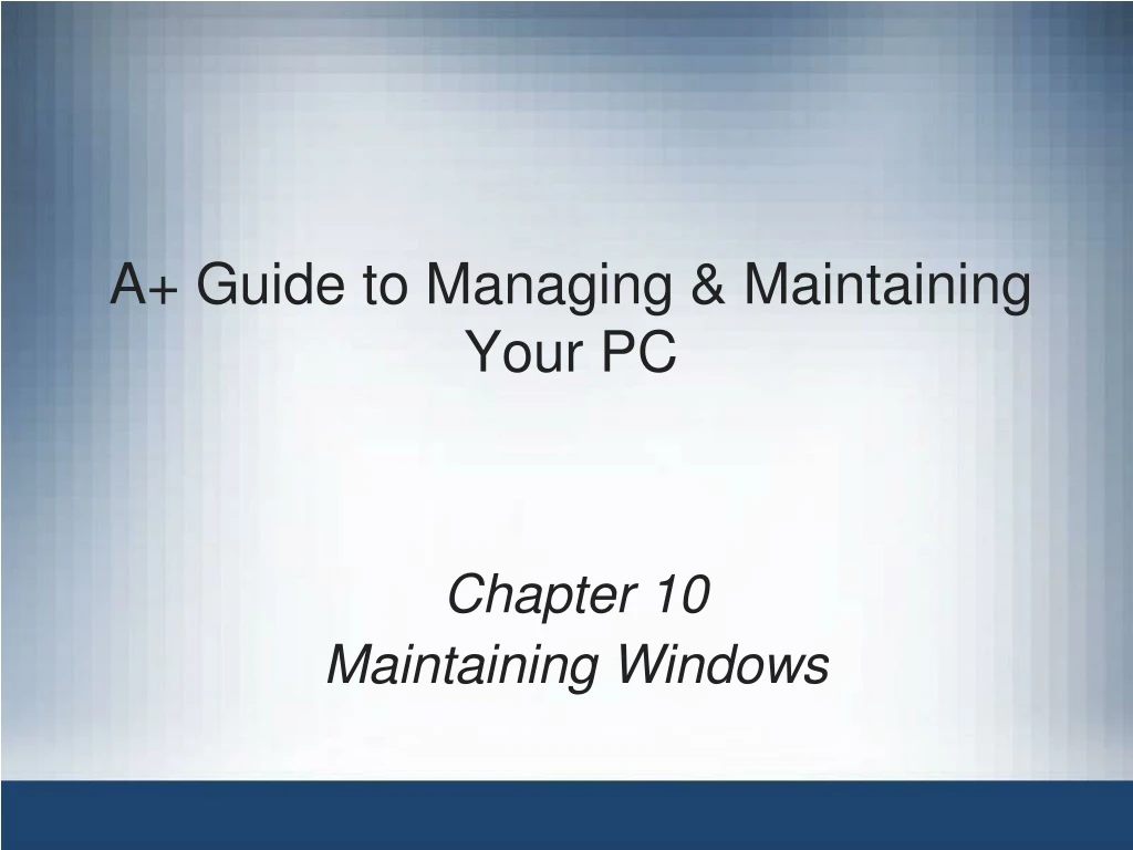 a guide to managing maintaining your pc