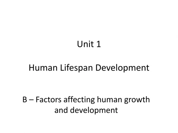 Unit 1 Human Lifespan Development
