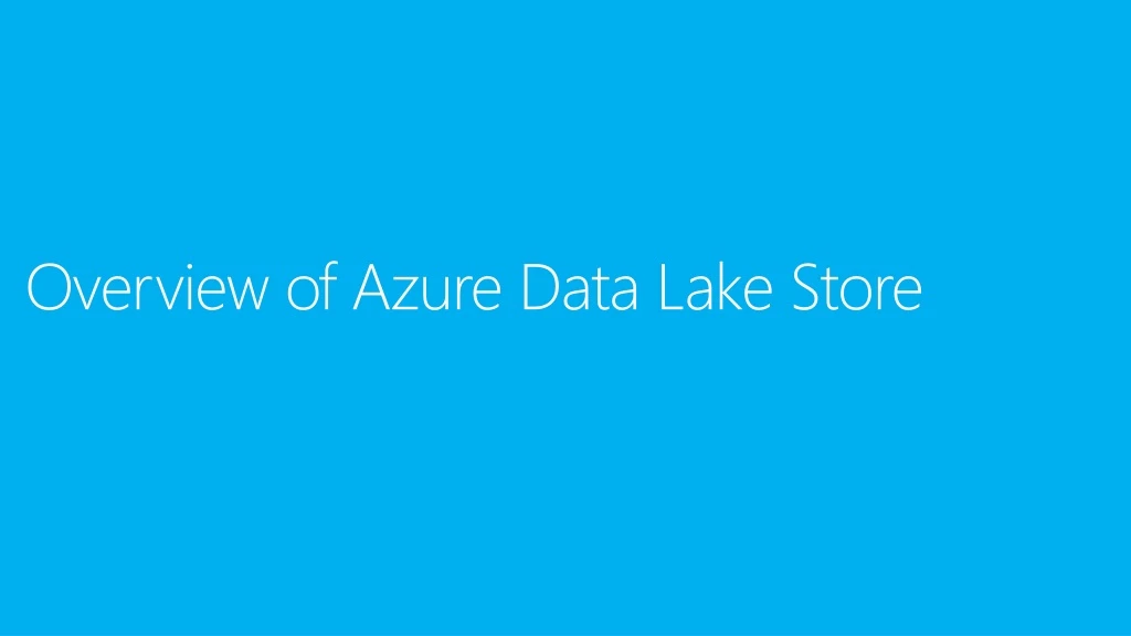 overview of azure data lake store