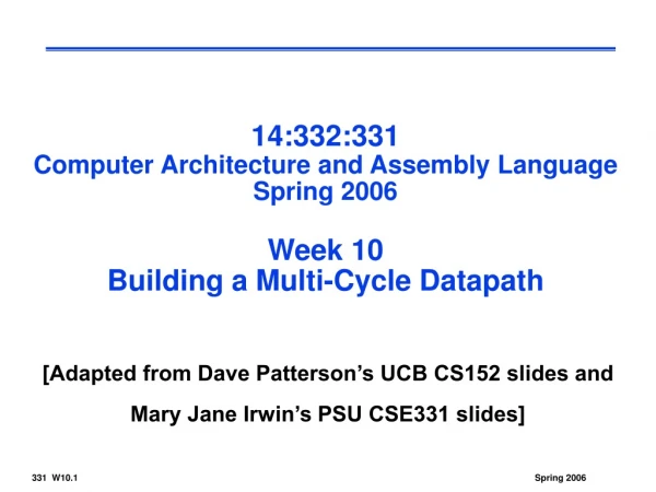 [Adapted from Dave Patterson’s UCB CS152 slides and Mary Jane Irwin’s PSU CSE331 slides]
